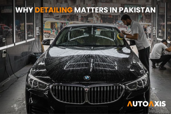 Why Detailing Matters in Pakistan (Dust Never Sleeps)