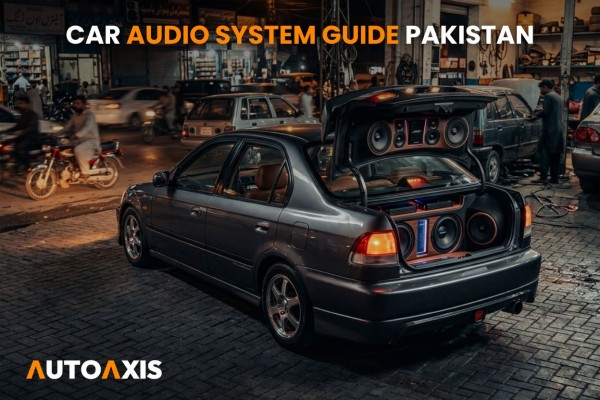 Car Audio System Guide Pakistan