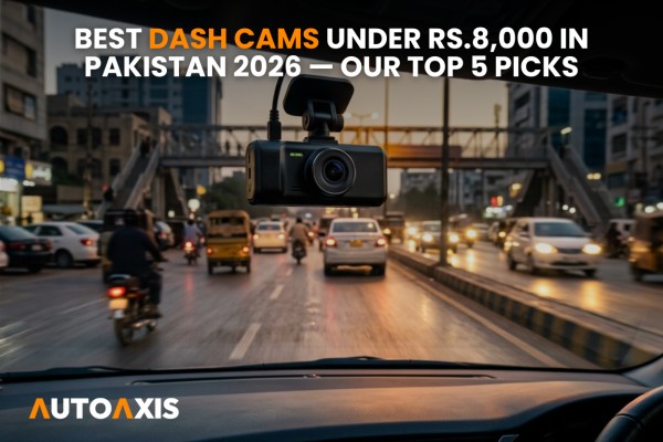 Best Dash Cams Under Rs.8,000 in Pakistan 2026 — Our Top 5 Picks